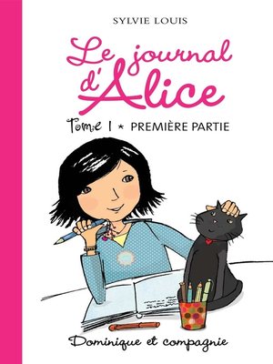 cover image of Le journal d'Alice tome 1--1re partie